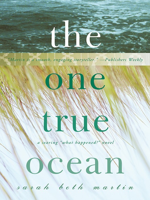 Title details for The One True Ocean by Sarah Beth Martin - Available
